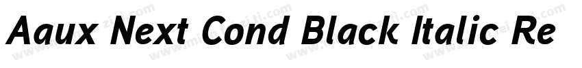 Aaux Next Cond Black Italic Regular字体转换